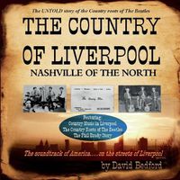 Cover image for The Country of Liverpool: Nashville of The North