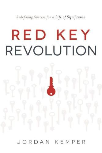 Cover image for Red Key Revolution: Redefining Success for a Life of Significance