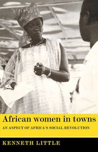 Cover image for African Women in Towns: An Aspect of Africa's Social Revolution