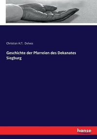 Cover image for Geschichte der Pfarreien des Dekanates Siegburg