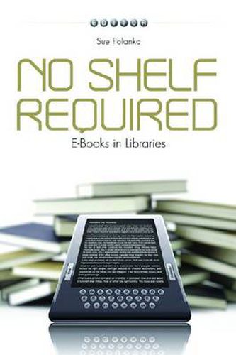 Cover image for No Shelf Required: E-books in Libraries