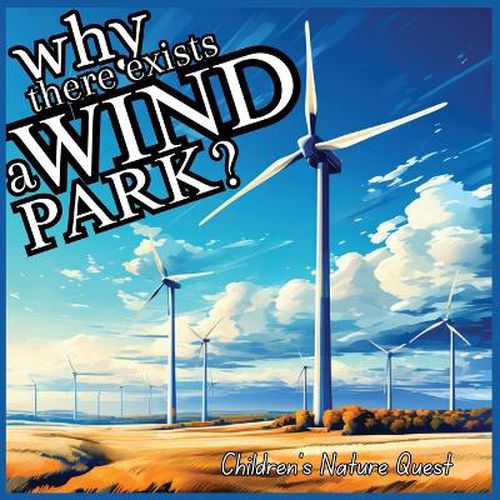 Why there exists a Wind Park?