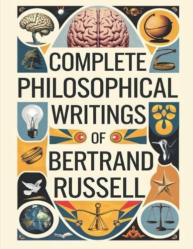 Cover image for Complete Philosophical Writings of Bertrand Russell