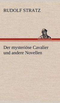 Cover image for Der Mysteriose Cavalier Und Andere Novellen