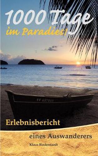 Cover image for 1000 Tage im Paradies: Erlebnisbericht eines Auswanderers