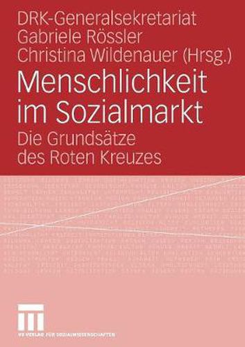 Cover image for Menschlichkeit Im Sozialmarkt: Die Grundsatze Des Roten Kreuzes