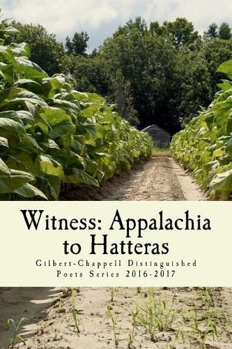 Cover image for Witness: Appalachia to Hatteras: The Gilbert-Chappell Distinguished Poets & Student Poets 2017