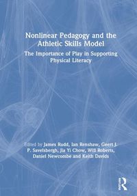 Cover image for Nonlinear Pedagogy and the Athletics Skills Model: The Importance of Play in Supporting Physical Literacy