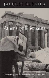 Cover image for Athens, Still Remains: The Photographs of Jean-Francois Bonhomme