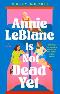 Cover image for Annie LeBlanc Is Not Dead Yet