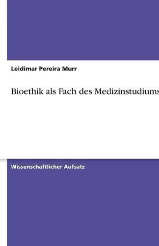 Bioethik als Fach des Medizinstudiums