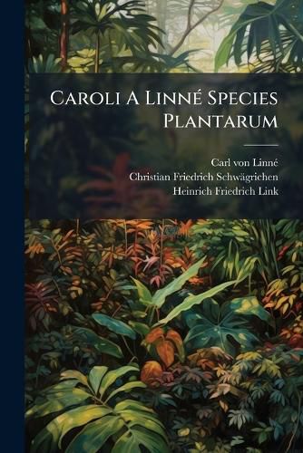 Cover image for Caroli A Linne Species Plantarum