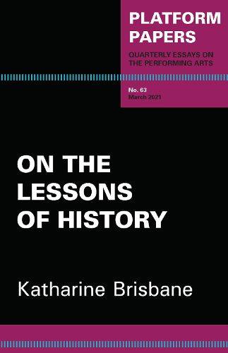 Platform Papers 63: On the Lessons of History
