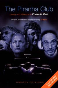 Cover image for The Piranha Club: Power and Influence in Formula One