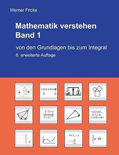 Cover image for Mathematik verstehen Band 1: Von den Grundlagen bis zum Integral