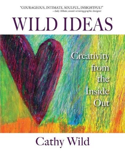 Cover image for Wild Ideas: Creativity from the Inside Out