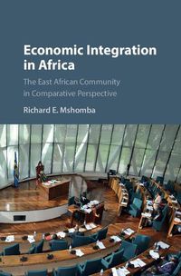 Cover image for Economic Integration in Africa: The East African Community in Comparative Perspective