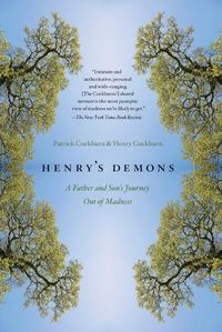 Cover image for Henry's Demons: A Father and Son's Journey Out of Madness