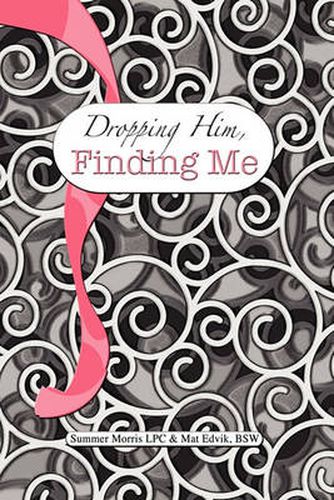 Cover image for Dropping Him, Finding Me