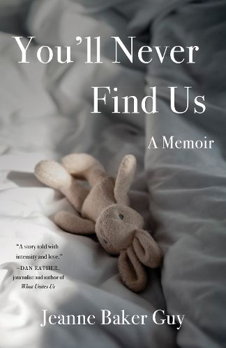 Cover image for You'll Never Find Us: A Memoir