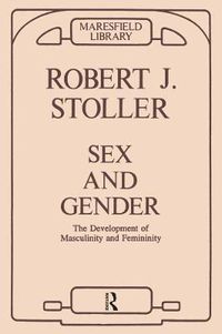 Cover image for Sex and Gender: The Development of Masculinity and Femininity