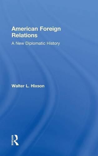 Cover image for American Foreign Relations: A New Diplomatic History