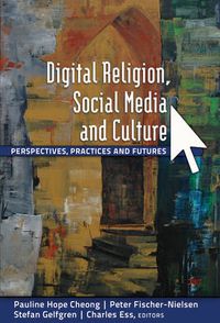 Cover image for Digital Religion, Social Media and Culture: Perspectives, Practices and Futures