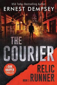 Cover image for The Courier: A Dak Harper Thriller