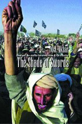 Cover image for The Shade of Swords: Jihad and the Conflict between Islam and Christianity