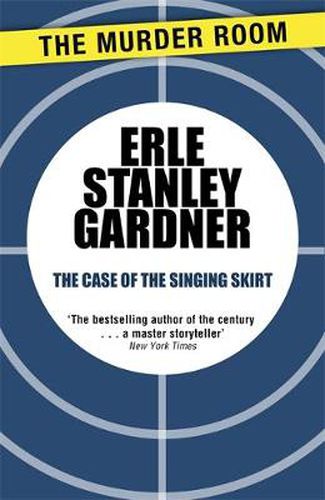 The Case of the Singing Skirt: A Perry Mason novel