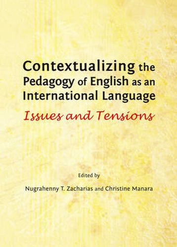 Cover image for Contextualizing the Pedagogy of English as an International Language: Issues and Tensions