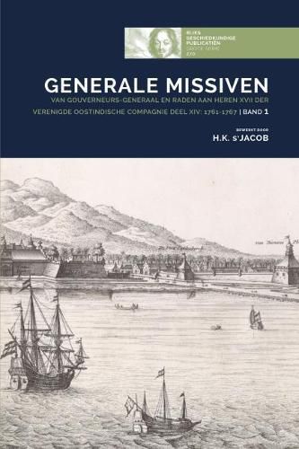 Cover image for Generale Missiven van Gouverneurs-Generaal en Raden aan Heren XVII der Verenigde Oostindische Compagnie Deel xiv: 1761-1767Band 1: Part 1