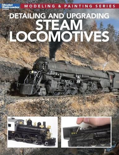 Cover image for Detailing and Upgrading Steam Locomotives: Modeling & Painting Series