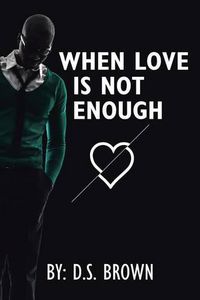 Cover image for When Love Is Not Enough