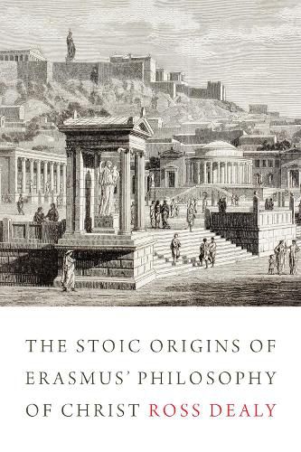 Cover image for The Stoic Origins of Erasmus' Philosophy of Christ