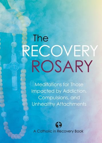 The Recovery Rosary