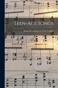 Cover image for Teen-age Songs