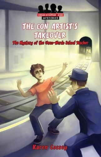 Cover image for The Con Artist's Takeover: The Mystery of the Unco-Nerdo School Teacher