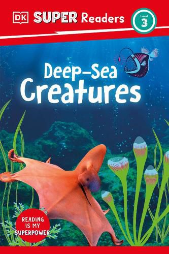 Cover image for DK Super Readers Level 3 Deep-Sea Creatures