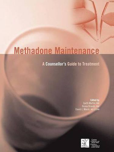 Cover image for Methadone Maintenance: A Counsellor's Guide to Treatment, 2nd Edition