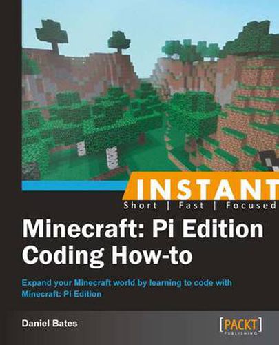 Cover image for Instant Minecraft: Pi Edition Coding How-to