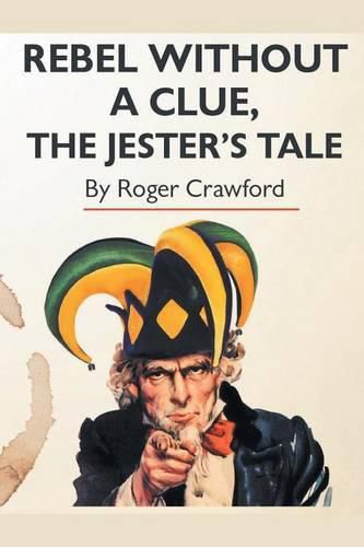 Cover image for Rebel Without A Clue, The Jester's Tale