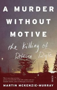Cover image for A Murder without Motive: the killing of Rebecca Ryle