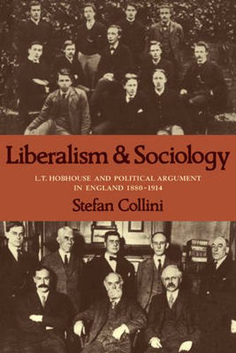 Cover image for Liberalism and Sociology: L. T. Hobhouse and Political Argument in England 1880-1914