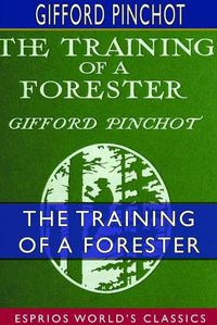 Cover image for The Training of a Forester (Esprios Classics)