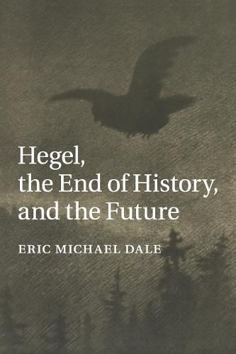 Cover image for Hegel, the End of History, and the Future