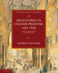 Cover image for Milestones in Colour Printing 1457-1859: With a Bibliography of Nelson Prints