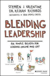 Cover image for Blending Leadership: Six Simple Beliefs for Leading Online and Off