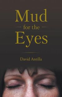 Cover image for Mud for the Eyes