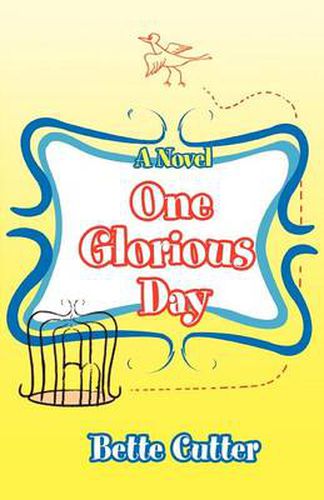 Cover image for One Glorious Day: A Novel